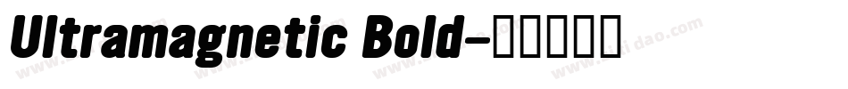 Ultramagnetic Bold字体转换